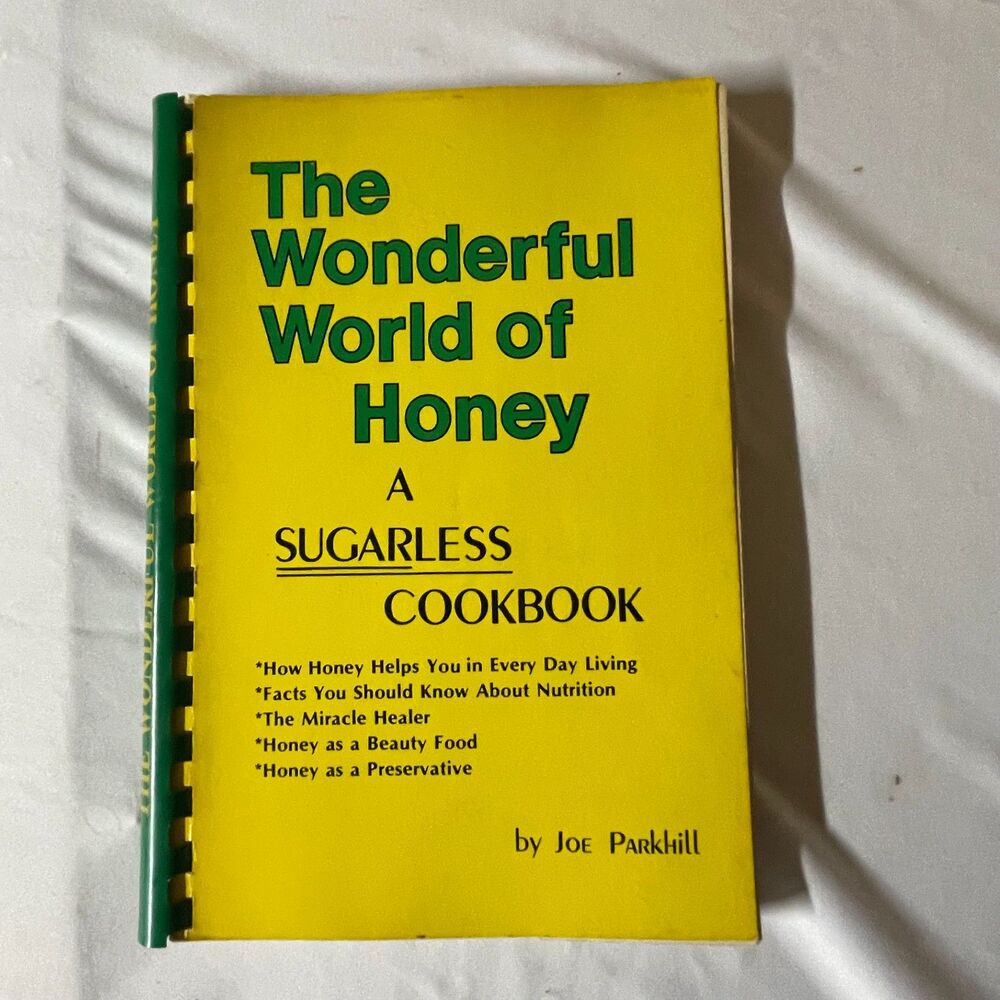 1977 The Wonderful World of Honey Sugarless Cookbook Joe Parkhill VTG Beekeeping